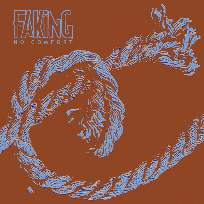 Faking, No Comfort album.